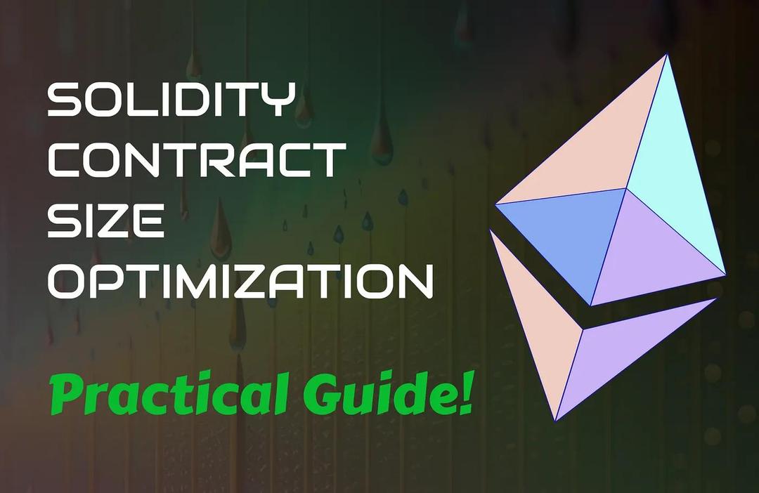 Featured Article: How I Reduced My Solidity Smart Contract Size — Practical Guide